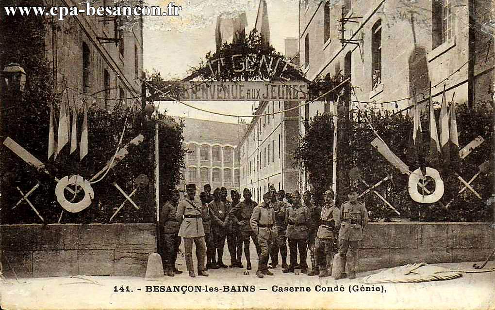 141. - BESANÇON-les-BAINS - Caserne Condé (Génie).